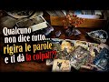 🔮Qualcuno non dice tutto...rigira le parole e ti dà la colpa!!??🕰