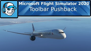 Microsoft Flight Simulator 2020 - Toolbar Pushback!