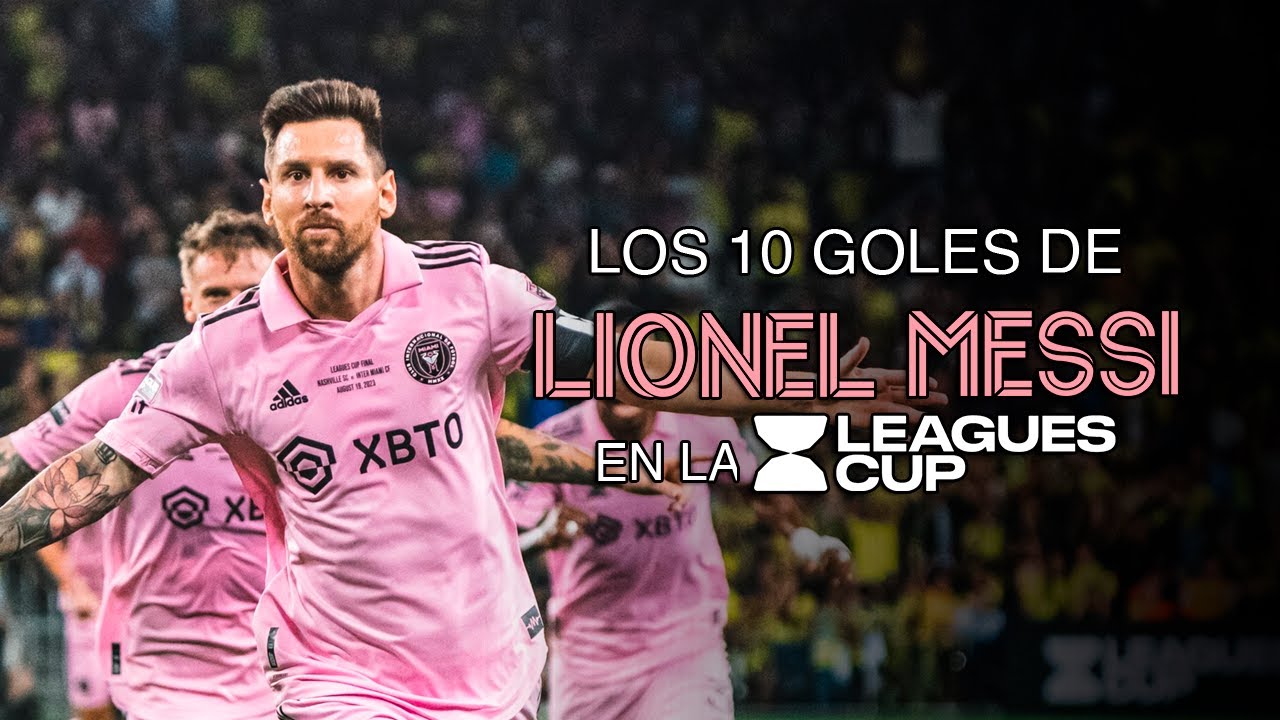 Los 10 GOLES de LIONEL MESSI en la LEAGUES CUP | Seguimiento + VAR | Borelli N.