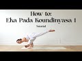 How to do eka pada koundinyasana 1  yoga with katrina