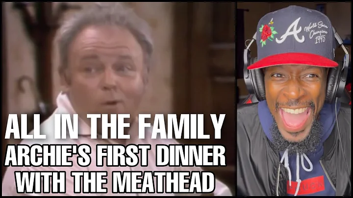 All In The Family: Archie's First Dinner w/ Meathead | Reaction w/ Producer