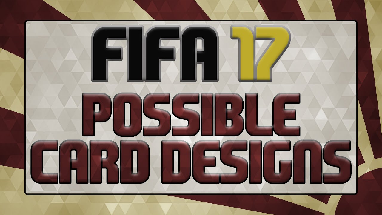 FIFA 17 CARD DESIGNS!?!?!