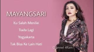 MAYANGSARI, The Very Best Of : Ku Salah Menilai - Tiada Lagi - Yogyakarta - Tak Bisa Ke Lain Hati
