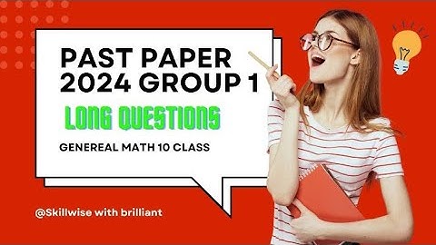 Class 10 General Math 2024 | Current Past Paper Group 1 Long Questions Solved | Bise Lahore Board✅