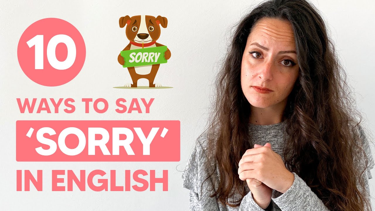 10 Ways to Say Sorry in English - YouTube