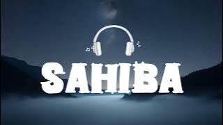 Sahiba Lyrics - Aditya Rikhari | Sahiba, aaye ghar kaahe na