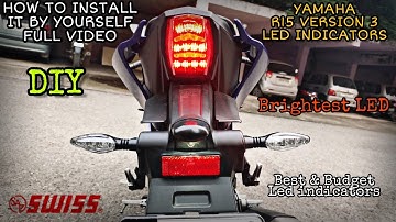 DIY| LED INDICATORS/BLINKERS FULL INSTALLATION VIDEO (AT HOME) | YAMAHA R15 Version-3| SWISS|