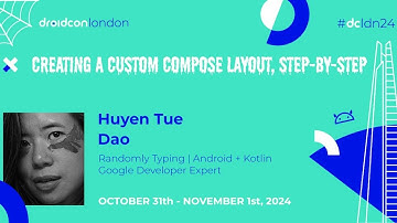 Creating a Custom Compose Layout, Step-By-Step - Huyen Tue Dao | droidcon London 2024