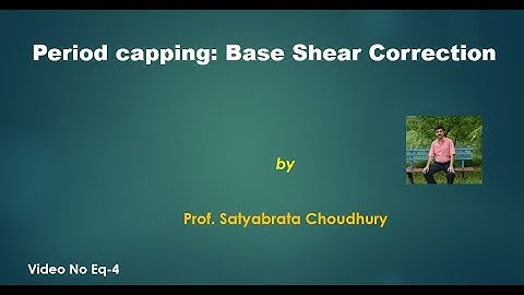 Period Capping: Base Shear Correction