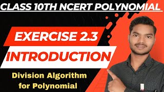 Class 10 Maths Ex 2.3 Introduction | Chapter 2 Polynomials | NCERT | Division Algorithm