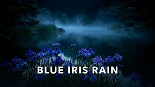 Gentle Rain on Blue Irises at Midnight 🌙 2 Hours of Sleep Ambience screenshot 5