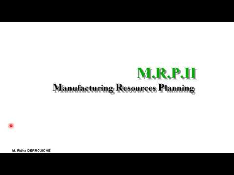 mrp ii คือ  Update New  S3_P1 : Intro à la méthode Manufacturing Resources Planning-MRP 2