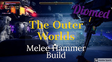 The Outer Worlds Hammer/Melee Build