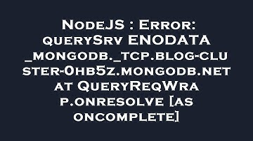 NodeJS : Error: querySrv ENODATA _mongodb._tcp.blog-cluster-0hb5z.mongodb.net at QueryReqWrap.onreso
