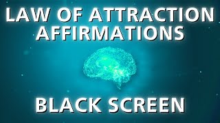 Manifest While You Sleep - LAW OF ATTRACTION Affirmations (BLACK SCREEN)