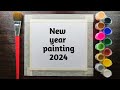 Easy new year special painting for beginners  happy new year drawing  easy painting
