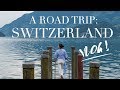 A ROAD TRIP: SWITZERLAND