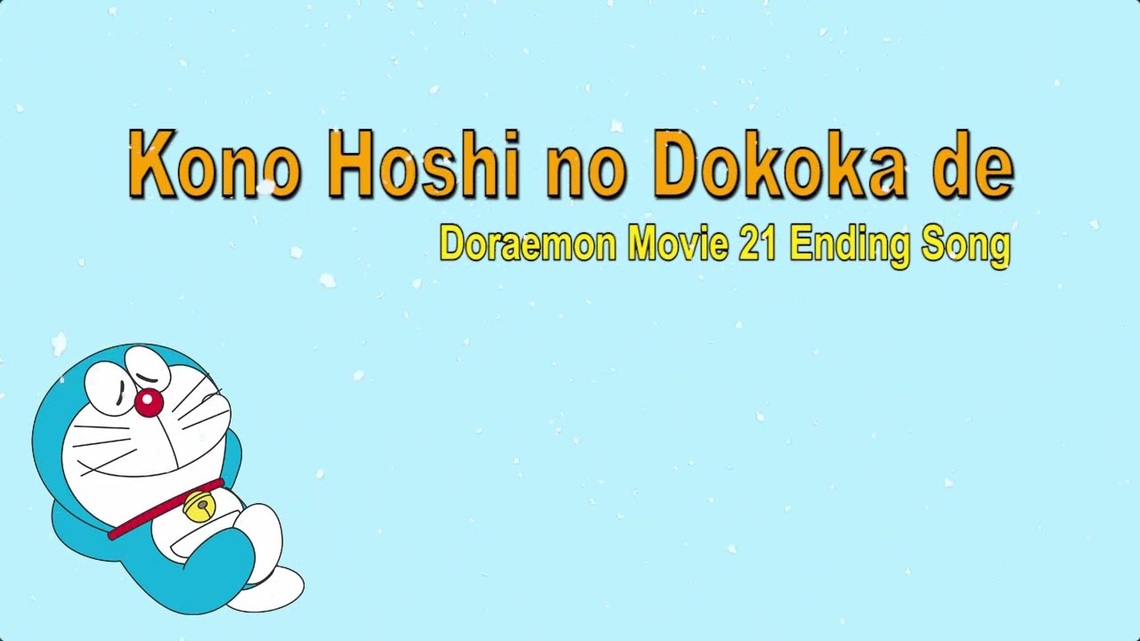 Kono Hoshi no Dokoka de - Doraemon Movie 21 ED Song [Romaji + Terjemahan]