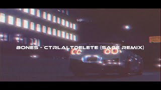 Bones - CtrlAltDelete (SAGE remix) [phonk/wave]