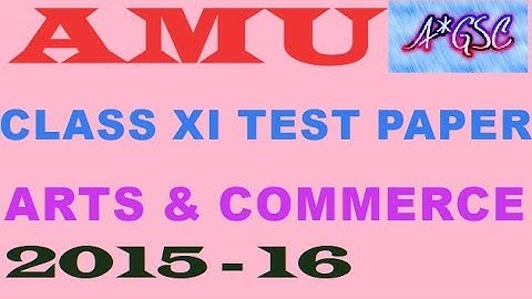 AMU CLASS XI ARTS & COMMERCE ADMISSION TEST PAPER 2015-16