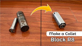 How to make a R8 Collet Block