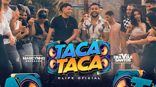 Taca Taca / Deávele Santos & Marcynho Sensação ( Clip Oficial ) Resimi