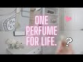 Keep Only One Perfume For Life \\ #1 Best Perfume??