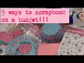 9 Ways to scrapbook on a budget