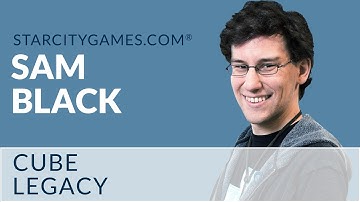 Cube: Legacy Cube with Sam Black - Wrap Up