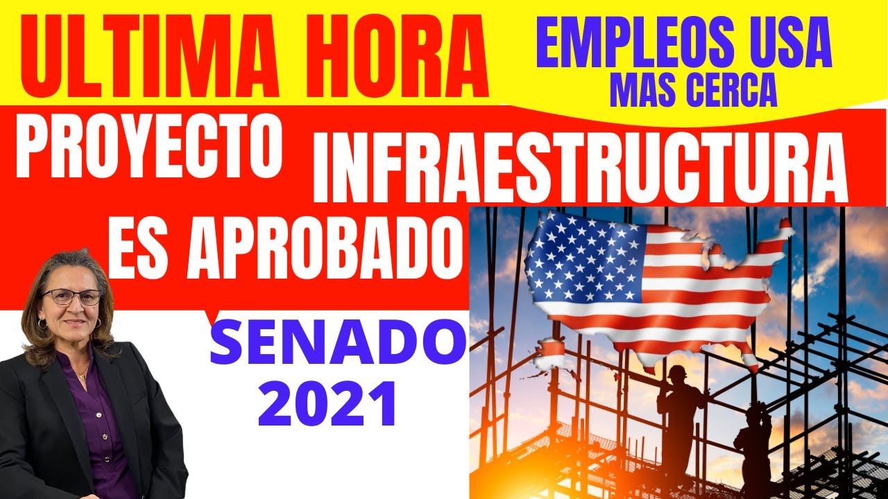 🚨APROBADO 🚧Proyecto 💵Trillonario de 🇺🇸Infraestructura - #HayTrabajoUSA