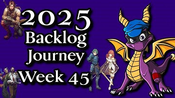 My 2025 Video Game Backlog Journey - Week 45