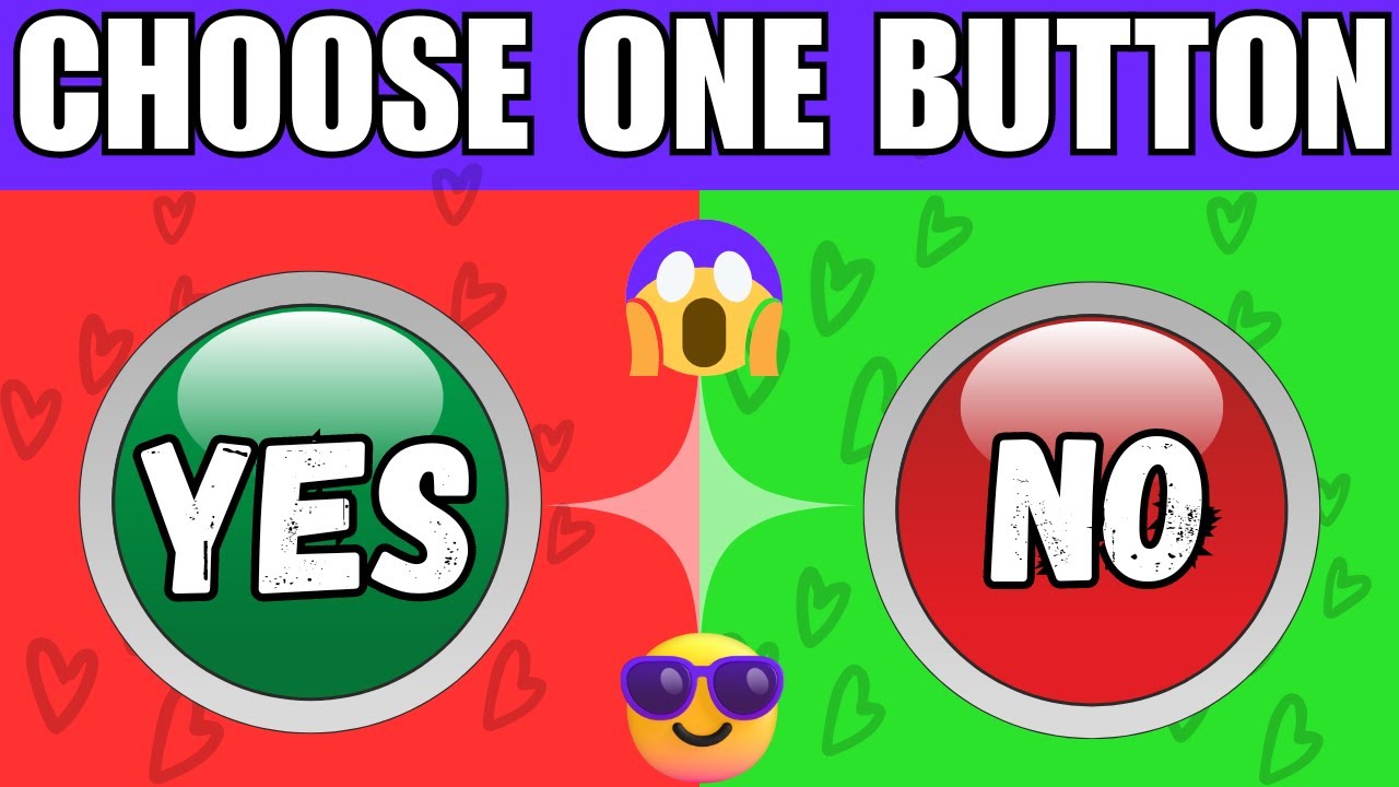 Would Button Choose One Button! YES or NO Challenge 😱 | Which Button Would You ...