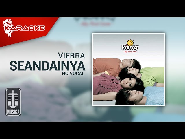 Vierra - Seandainya (Original Karaoke Video) | No Vocal class=