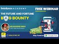 The Future And Fortune - Bug Bounty | Webinar | Davinder Singh