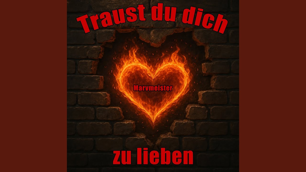 Traust Du Dich Zu Lieben