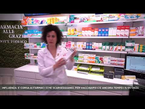 INFLUENZA: E' CORSA AI FARMACI (CHE SCARSEGGIANO), PER VACCINARSI C'E' ANCORA TEMPO | 11/01/2024