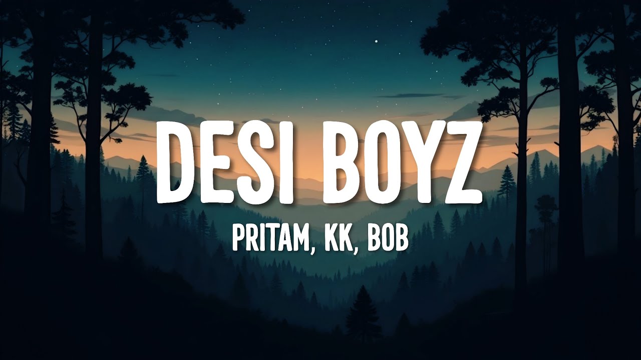 Pritam, KK, Bob - Make Some Noise For The Desi Boyz (Lyrics)