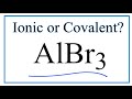 Understanding AlBr3: Ionic vs Covalent