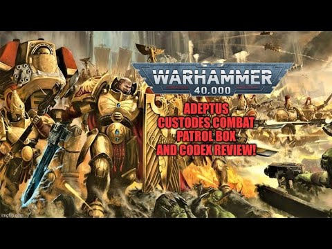 Adeptus Custodes Codex and Combat Patrol Box Review