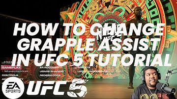 How To Change Grapple Assist With UFC 5 & Tutorial