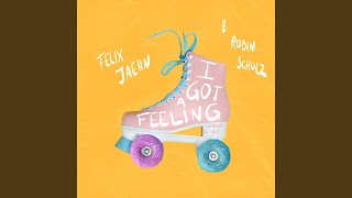 I Got A Feeling (feat. Georgia Ku) - Felix Jaehn & Robin Schulz