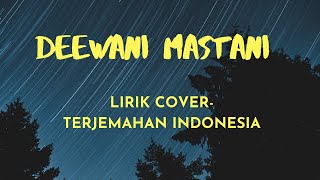 LIRIK LAGU INDIA DEEWANI MASTANI | TERJEMAHAN INDONESIA COVER. Putri Isnari