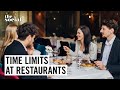 Are Restaurant Time Limits Ruining the Dining Experience? | The Social