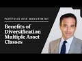 Benefits of Diversification Multiple Asset Classes