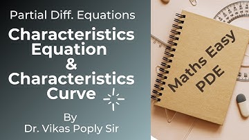 Characteristic Equation and Characteristic Curve of Second Order Partial Differential Equation - PDE