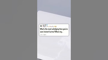 What’s the most satisfying time you’ve seen instant karma #reddit