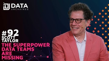 The Superpower Data Teams Are Missing w/ Scott Taylor