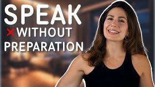 Impromptu Speaking So You Can Think on Your Feet and Talk without Preparation