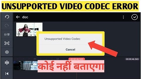 💥Kinemaster Unsupported Video Codec Problem💥 | kinemaster error exporting | kinemaster video editing