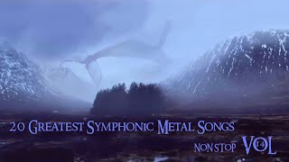 20 Greatest Symphonic Metal Songs NON STOP ★ VOL. 14